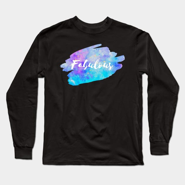 Fabulous! Long Sleeve T-Shirt by RufderFreiheit